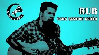 Curta o Som - Rub - Para Sempre Verão