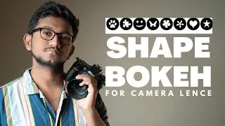 How To Create Shape Bokeh For Your Camera Lens.