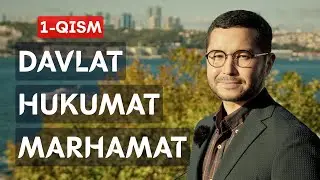 Davlat, Hukumat, Marhamat / 1-Qism