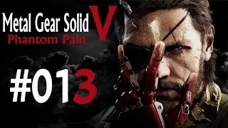 Let's Play MGS V Phantom Pain Folge #013 - Die schwerste Mission ever xD