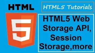 HTML5 Tutorials - 6 - HTML5 Web Storage API,Examples,sessionStorage,localStorage