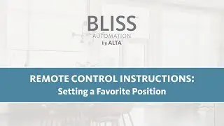 BLISS™ Remote Control Instructions: Setting a Favorite Position