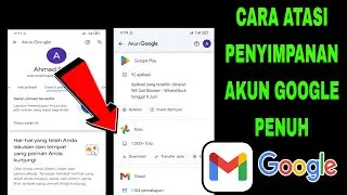 Cara Mengatasi Penyimpanan Akun Google Penuh