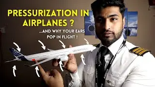Aircraft Pressurization system Explained + Why your ears pop in an Airplane