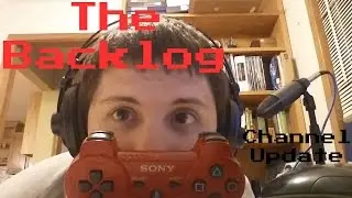 The Backlog - Channel Update