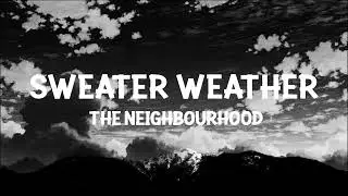 The Neighbourhood | Sweater Weather [Lyrics]