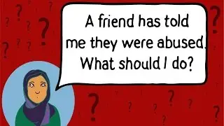 A friend has told me they were abused. What should I do?