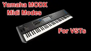 Yamaha MODX - Midi Modes For VSTs