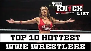 Top 10 Hottest WWE Wrestlers - Most Beautiful female WWE wrestlers - The Knock List