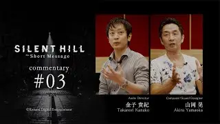 SILENT HILL: The Short Message | Commentary 03: Sound Team Interview (EN) (Spoiler Warning) | KONAMI