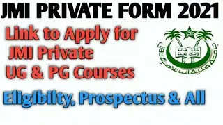 Link to Apply & Prospectus for JMI Private (UG & PG) Courses 2021 || Eligibility & Course Detail?