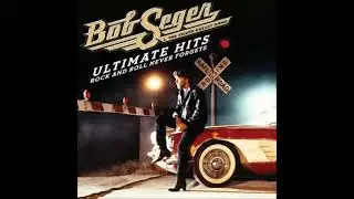 Bob Segar Like A Rock HQ