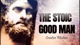 Stoic Quotes How To Be a Good Man !