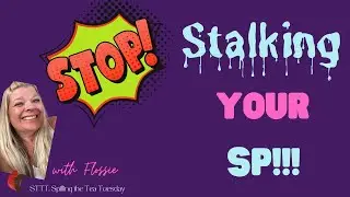 STTT: You gotta STOP snooping on SP’s socials | Law of Assumption
