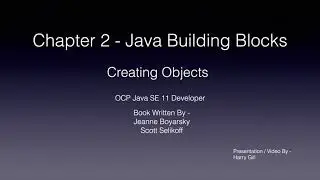 Ch-2 Pt-1 of OCP Java SE 11 Developer Complete Study Guide (1Z0-815, 1Z0-816, 1Z0-817, 1Z0-819)