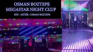 OSMAN BOZTEPE MEGA STAR NIGHT CLUP