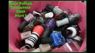 Nail Polish Declutter 2019 Part I