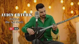 Aydın Ertürk - Molla (Bir Sel Geldi)