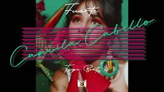 Camila Cabello Trap Latino Jersey Club Drill Type Beat - Fuerte
