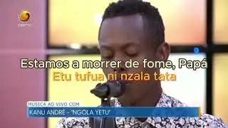Ngola Yetu - Kanu André (Letra + Tradução)