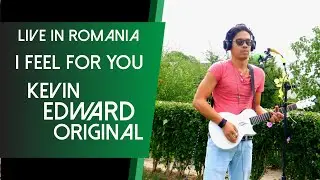Kevin Edward - I Feel For You | Live Acoustic in Romania