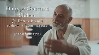 Philippe Gouttard (7. Dan Aikikai) - Rozhovor v Praze 2020 (CZ)