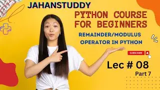lec 8 P 7| Modulus Operator in Python | Remainder operator in Python |How to use remainder in Python