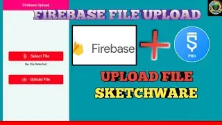 how to make file upload in firebase sketchware tutorial project 