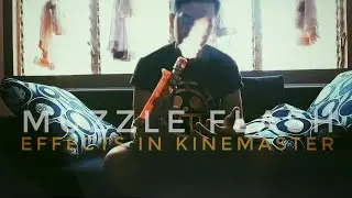 Gun effects |Muzzle flash | kinemaster fake gun| Tutorials soon