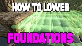 HOW TO LOWER FOUNDATIONS IN ARK SURVIVAL EVOLVED!