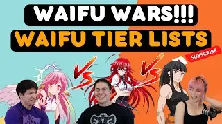 Waifu Wars | Comparing Our Top 10 Waifus | SubculturedTV Ep 20
