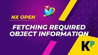 Fetching required object information | NXOpen Customization and Programming | Parametric Krish‌