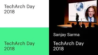 Keynote: The architectural underpinning of new technologies. (Sanjay Sarma, MIT)