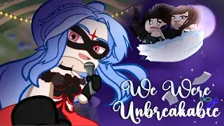 ♪ SEROA - We were Unbreakable ( Animated Music Video )