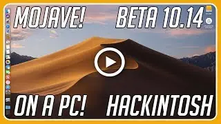 How to install Hackintosh OSX Mojave Beta 10.14 on a PC!