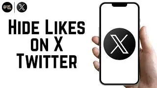 How to Hide Likes on X Twitter 2026