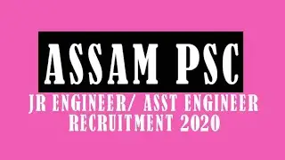 Assam PSC Assistant Engineer Recruitment 2020  APSC Junior Engineer Recruitment 2020