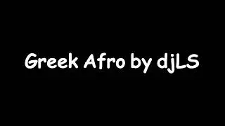 Greek Afro by djLS - djLS @djLS