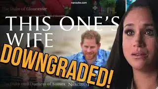 Downgraded   (Meghan Markle)