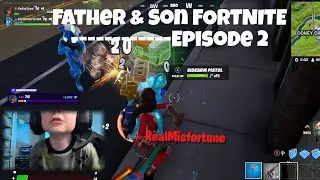 Father and Son FORTNITE Episode 2