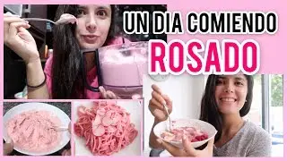 UN DÍA COMIENDO ROSADO | RECETAS SALUDABLES