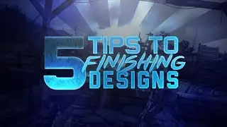 5 TIPS TO FINISHING DESIGNS!!!
