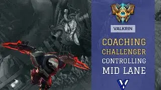 Valkrin - Coaching CHALLENGER ZED MAIN Laceration - Part 1: Controlling Mid Lane
