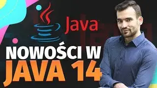 JAVA 14 – SZKOLENIE Z NOWOŚCI DOSTĘPNYCH W NAJNOWSZYM JDK!
