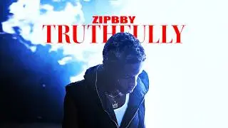 ziPbby - tRuthFullY (Official Music Video)