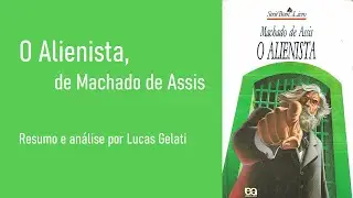 O Alienista, de Machado de Assis - Resumo e Análise