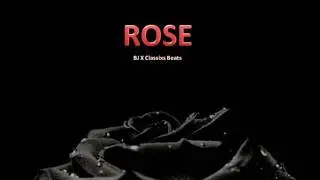 BJ - Rose (Prod by Classixs Beats)