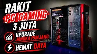 Rakit PC Gaming 3 jutaan Hemat Daya dan Upgrade Jangka Panjang Di Tahun 2026