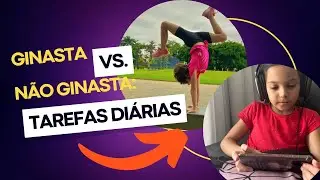 Ginasta vs. não ginasta: Tarefas diárias