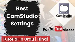 Best CamStudio Settings | Screen Record | Settings For YouTube Video | Recorder | In Urdu | Hindi